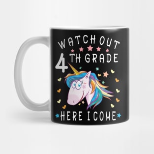 Watch Out 4th Grade Here I Come Happy Student Back To School Mug